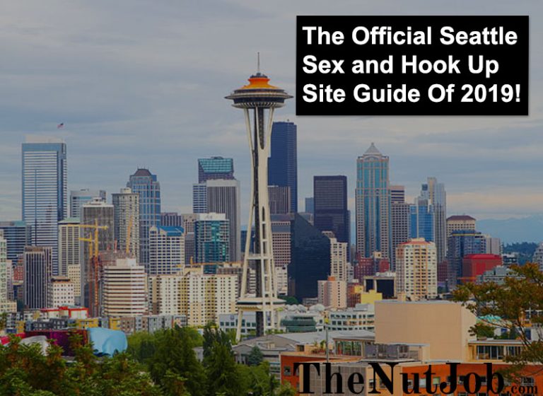 Seattle Sex Guide : Hookups, Escorts, Night Clubs & More!